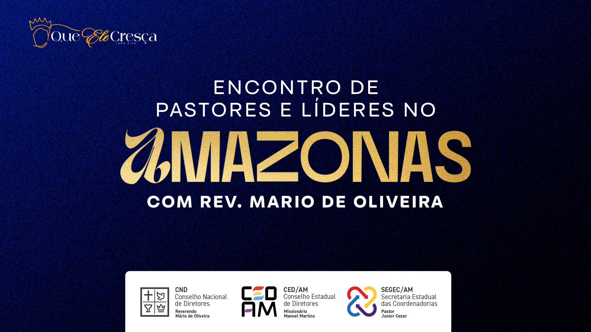 Encontro de Pastores & Líderes - Amazonas<br>com o Pr. Mario de Oliveira